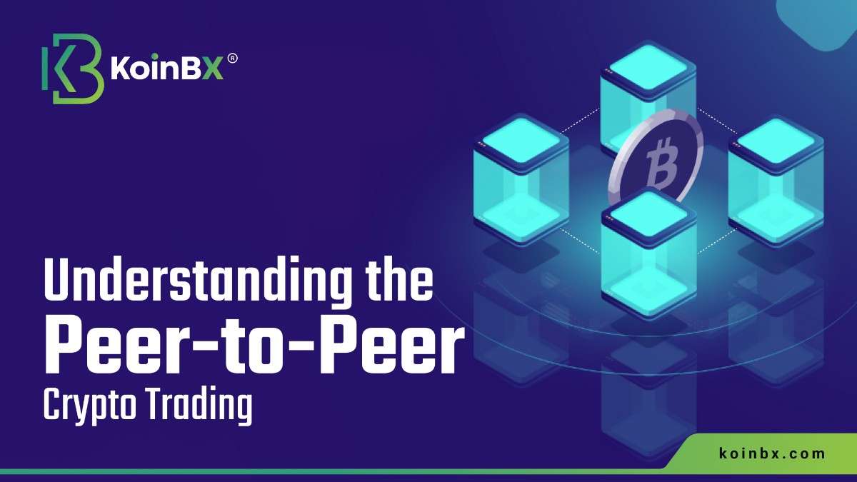 Peer-to-Peer (P2P) Crypto Trading: A Comprehensive Guide