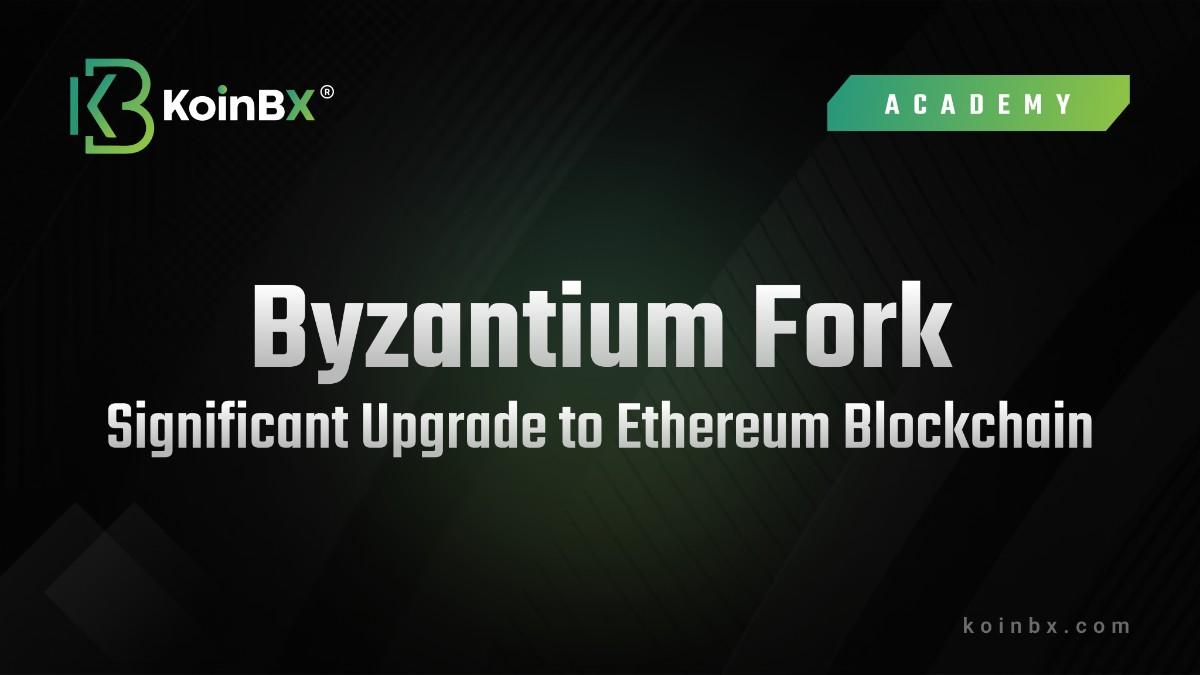 Byzantium Fork – Significant Upgrade to Ethereum Blockchain
