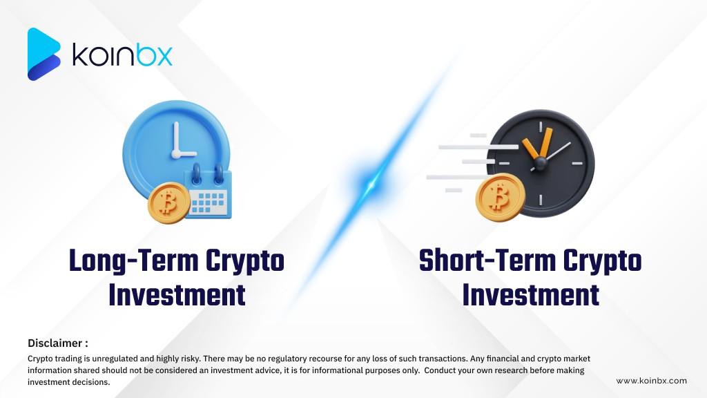 Long-Term vs Short-Term Crypto Investment Pros, Cons Tips