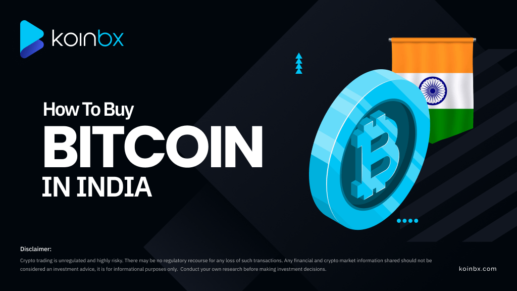 How to Buy Bitcoin (BTC) in India KoinBX Guide